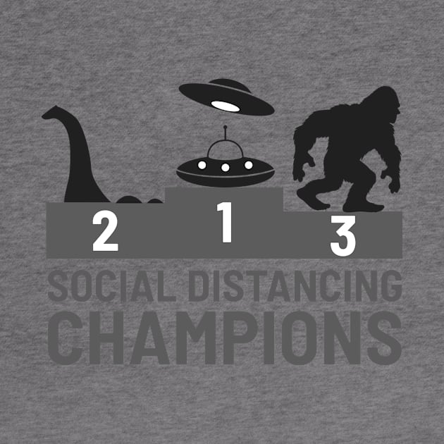 Social Distancing Champions Bigfoot UFO Nessie Funny Gift by peter2art